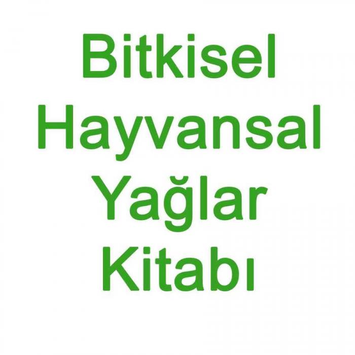 Şifalı Bitkisel Hayvansal Yağlar - Tarık Demira - 2020